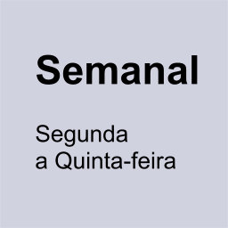 Semanal (de 2ª a 5ª feira)